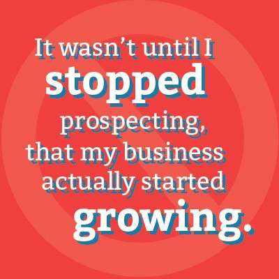 stop prospecting is the solution to the problem with recruiting with social media