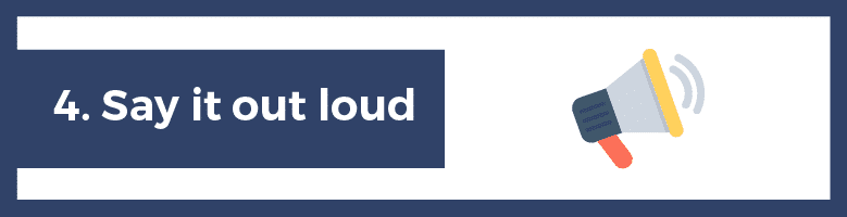 Prospect Like Sherlock Holmes #4: Say it Out Loud