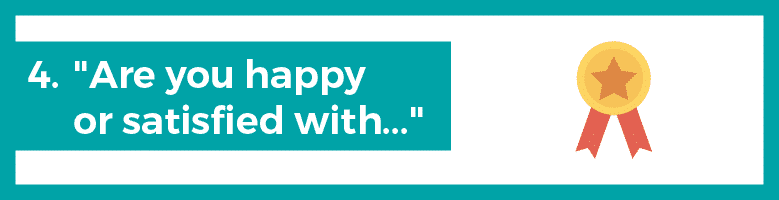 network marketing business prospecting question 4 "are you happy or satisfied with..."